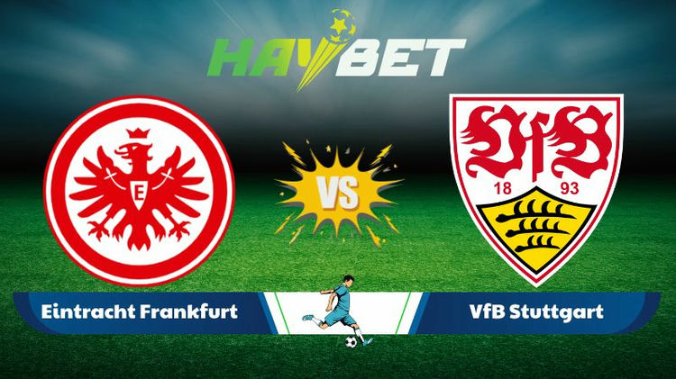 Nhận định soi kèo Eintracht Frankfurt vs VfB Stuttgart 20h30 ngày 16/05/2026 - Bundesliga