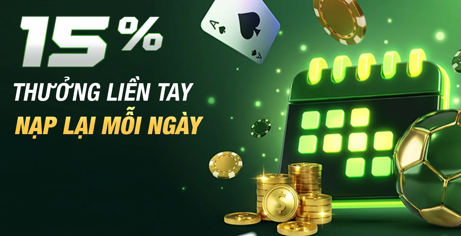 Thành viên nạp tiền và đăng ký khuyến mãi sẽ nhận lên đến 15% giá trị tiền nạp, tối đa 5,000,000 VND.